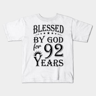 Blessed By God For 92 Years Kids T-Shirt